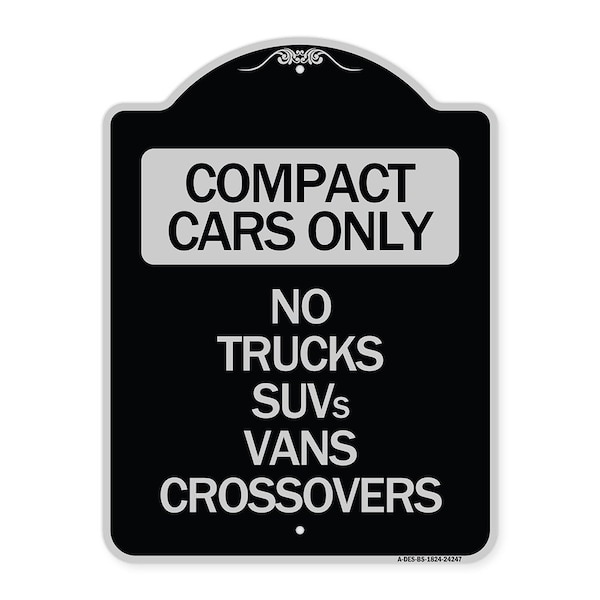 Signmission Compact Cars No Trucks SUVs Vans Crossovers Heavy-Gauge Aluminum Sign, 24" x 18", BS-1824-24247 A-DES-BS-1824-24247 - main